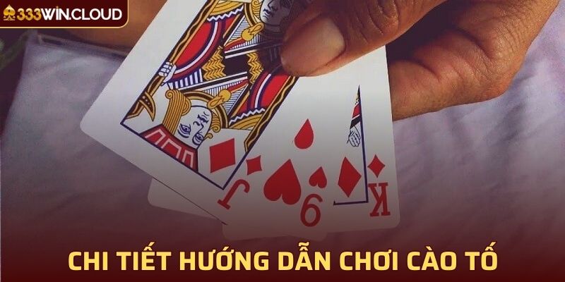 Chi tiết hướng dẫn chơi cào tố từ A đến Z cho người mới bắt đầu