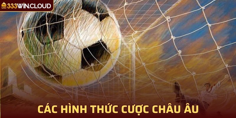 Các hình thức cược châu Âu