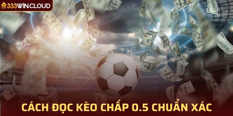 Cách đọc kèo chuẩn xác nhất