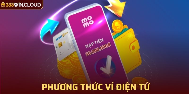 Nạp tiền 33win qua phương thức ví điện tử